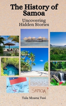 Paperback The History of Samoa: Uncovering Hidden Stories Book