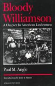 Paperback Bloody Williamson: A Chapter in American Lawlessness Book