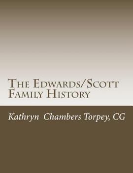 Paperback The Edwards/Scott Family History: Edinburgh to Philadelphia Book