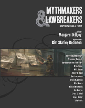 Paperback Mythmakers & Lawbreakers: Anarchist Writers on Fiction Book