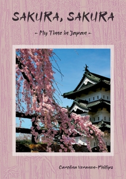 Paperback Sakura, Sakura: My Time in Japan Book