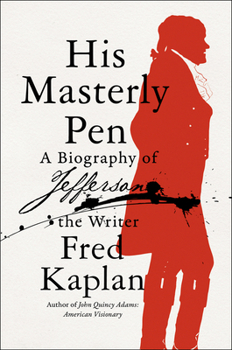 Hardcover His Masterly Pen: A Biography of Jefferson the Writer Book