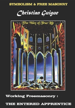 Paperback Working Freemasonry: The Entered Apprentice: SYMBOLISM & FREEMASONRY Book