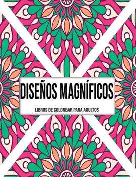 Paperback Diseños Magníficos: Libros de colorear para adultos [Spanish] Book