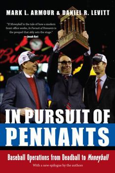 Paperback In Pursuit of Pennants: Baseball Operations from Deadball to Moneyball Book