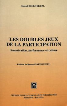 Paperback Les Doubles Jeux de la Participation: Rémunération, Performance Et Culture [French] Book
