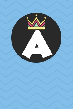 Paperback A: Personalized A letter notebook ! Unique customized Gift for whose names begin with A, beautiful journal for Men / Wome Book