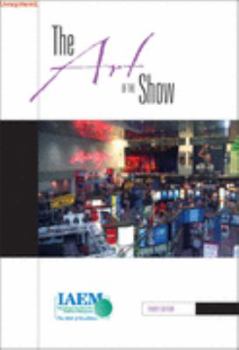 Paperback Art of the Show : An Introduction to the Study of Exhibition Management Book