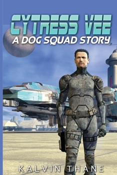 Cytress Vee - A Dog Squad Story (A Dog Squad Story Series)