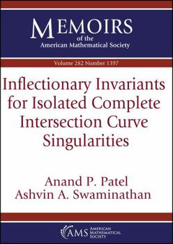 Paperback Inflectionary Invariants for Isolated Complete Intersection Curve Singularities (Memoirs of the American Mathematical Society, 282) Book