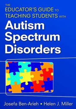 Paperback The Educator&#8242;s Guide to Teaching Students with Autism Spectrum Disorders Book