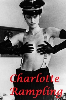 Paperback Charlotte Rampling: The Night Porter Book