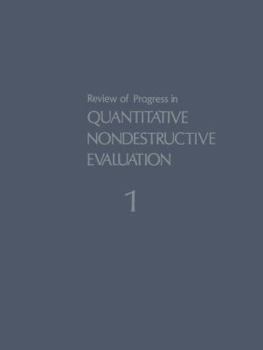 Paperback Review of Progress in Quantitative Nondestructive Evaluation: Volume 1 Book
