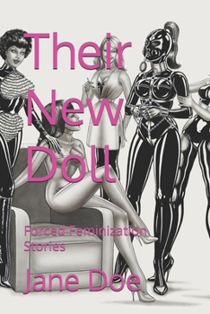 Paperback Their New Doll: Forced Feminization Stories Book