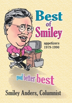 Hardcover Best of Smiley: Good, Better, Best Columns 1979-1990 Book