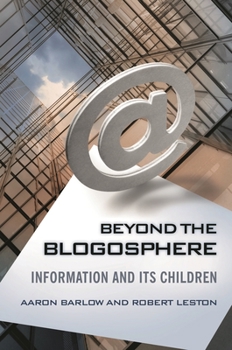 Hardcover Beyond the Blogosphere: Information and Its Children Book
