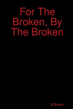 Paperback For The Broken, By The Broken Book