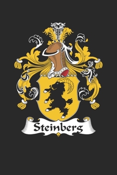 Paperback Steinberg: Steinberg Coat of Arms and Family Crest Notebook Journal (6 x 9 - 100 pages) Book