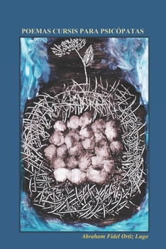 Paperback Poemas cursis para psicópatas: Poemas cursis para psicópatas [Spanish] Book