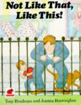 Paperback Not Like That, Like This! Book