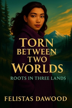 Paperback Torn Between Two worlds: Roots in Three Lands Book