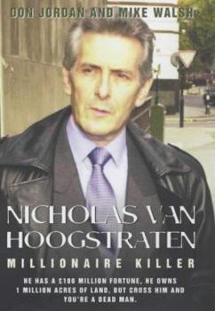 Hardcover Nicholas Van Hoogstraten: Millionaire Killer Book