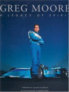 Hardcover Greg Moore: A Legacy of Spirit Book