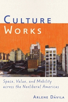 Paperback Culture Works: Space, Value, and Mobility Across the Neoliberal Americas Book