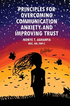 Paperback Principles for Overcoming Communication Anxiety and Improving Trust Book