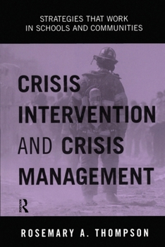 Crisis Intervention and Crisis Management: Strategies That Work in Schools and Communities