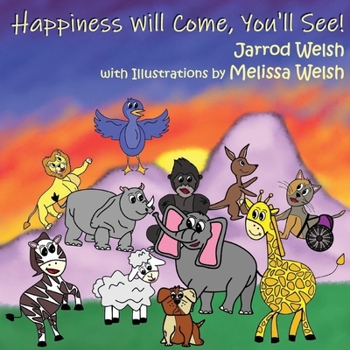Paperback Happiness Will Come, You'll See! Book