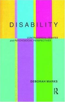 Paperback Disability: Controversial Debates and Psychosocial Perspectives Book