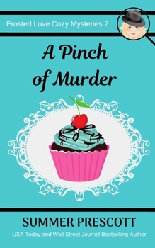 Fleur De Kill - Book #2 of the Frosted Love Cozy Mystery