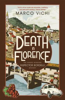 Death in Florence - Book #5 of the Commissario Bordelli