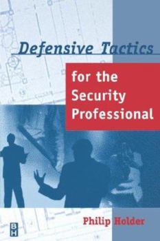 Paperback Defensive Tactics for the Security Professional Book