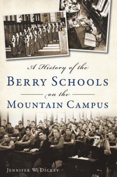 Hardcover A History of the Berry Schools on the Mountain Campus Book