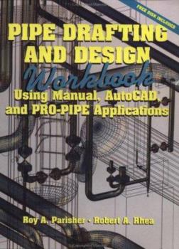 Paperback Pipe Drafting and Design: Workbook Book