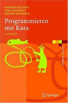 Paperback Programmieren Mit Kara: Ein Spielerischer Zugang Zur Informatik [German] Book