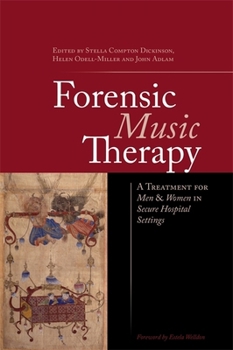 Paperback Forensic Music Therapy: A Treatment for Men and Women in Secure Hospital Settings Book