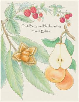 Hardcover Fruit, Berry and Nut Inventory: An Inventory of Nursery Catalogs and Websites Listing Fruit, Berry and Nut Varieties by Mail Order in the United State Book