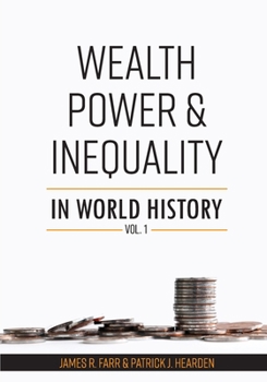 Paperback Wealth, Power and Inequality in World History Vol. 1 Book