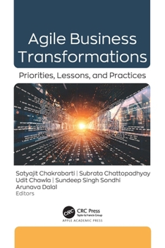 Agile Business Transformations: Priorities, Lessons, and Practices