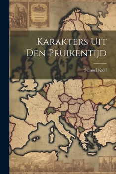 Paperback Karakters Uit Den Pruikentijd [Dutch] Book