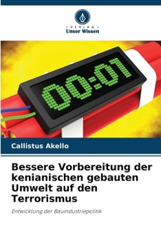 Paperback Bessere Vorbereitung der kenianischen gebauten Umwelt auf den Terrorismus [German] Book