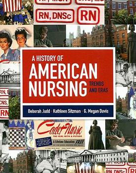 Paperback A History of American Nursing: Trends and Eras Book