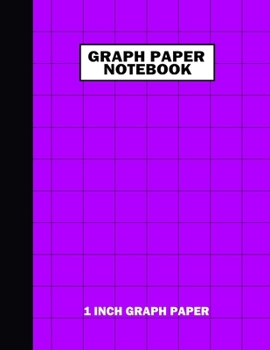 Graph Paper Notebook. 1 Inch Graph Paper: Grid Notebook/Grid Paper Journal 8.5x11 in. Violet