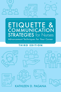 Paperback Etiquette & Communication Strategies for Nurses, Third Edition Book