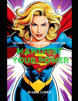 Paperback Manifest Your Power: 21 Days to Transform your Life Book