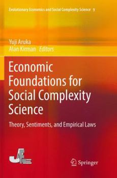 Paperback Economic Foundations for Social Complexity Science: Theory, Sentiments, and Empirical Laws Book