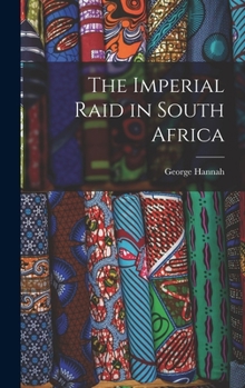 Hardcover The Imperial Raid in South Africa Book